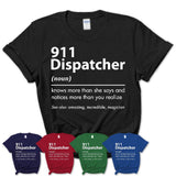Funny 911 Dispatcher Definition Shirt, New Job Gift for 911 Dispatcher, Coworker Gift Idea