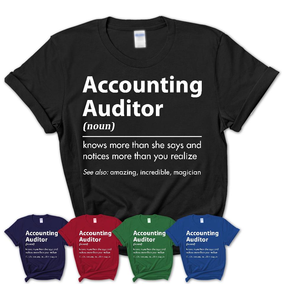 Funny Accounting Auditor Definition Shirt, New Job Gift for Accounting Auditor, Coworker Gift Idea