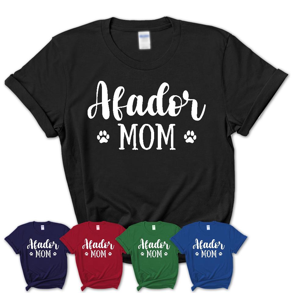 Funny Afador Tshirt, Gift for Afador Lovers, Afador Mom Shirt, Dog Mama Shirt