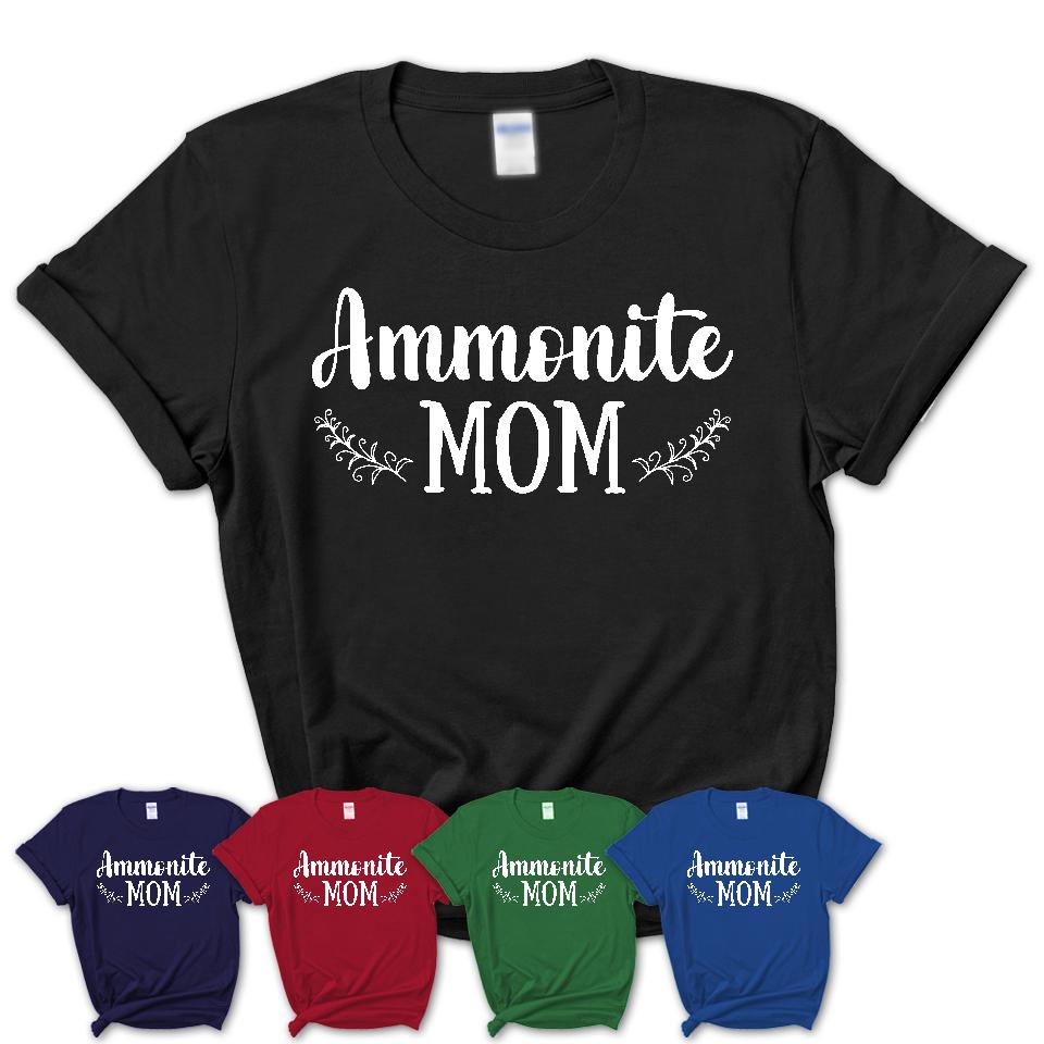Funny Ammonite Tshirt, Gift for Ammonite Lovers, Ammonite Mom Shirt, Animal Shirt
