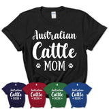 Funny Australian Cattle Tshirt, Gift for Australian Cattle Lovers, Australian Cattle Mom Shirt, Dog Mama Shirt
