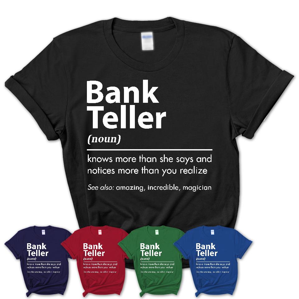 Funny Bank Teller Definition Shirt, New Job Gift for Bank Teller, Coworker Gift Idea