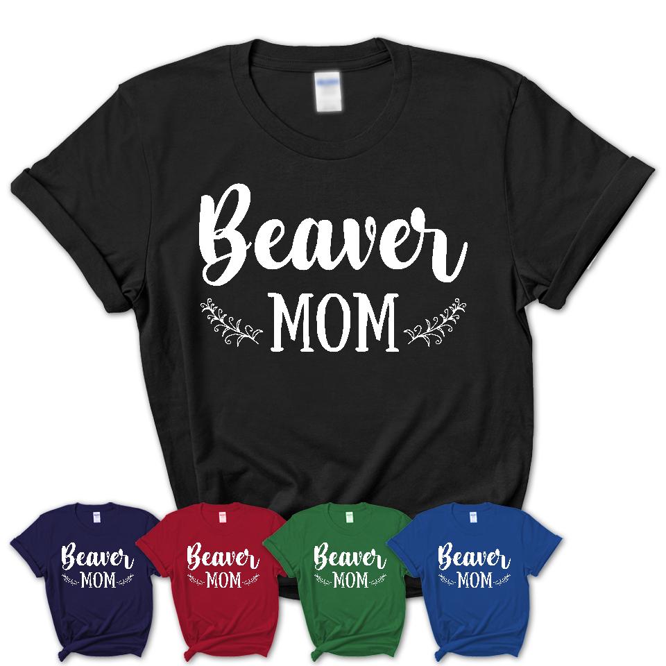 Funny Beaver Tshirt, Gift for Beaver Lovers, Beaver Mom Shirt, Animal Shirt