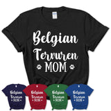 Funny Belgian Tervuren Tshirt, Gift for Belgian Tervuren Lovers, Belgian Tervuren Mom Shirt, Dog Mama Shirt