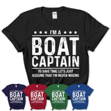 Funny Boat Captain Never Wrong T-Shirt, New Job Gift for Coworker