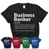 Funny Business Banker Definition Shirt, New Job Gift for Business Banker, Coworker Gift Idea