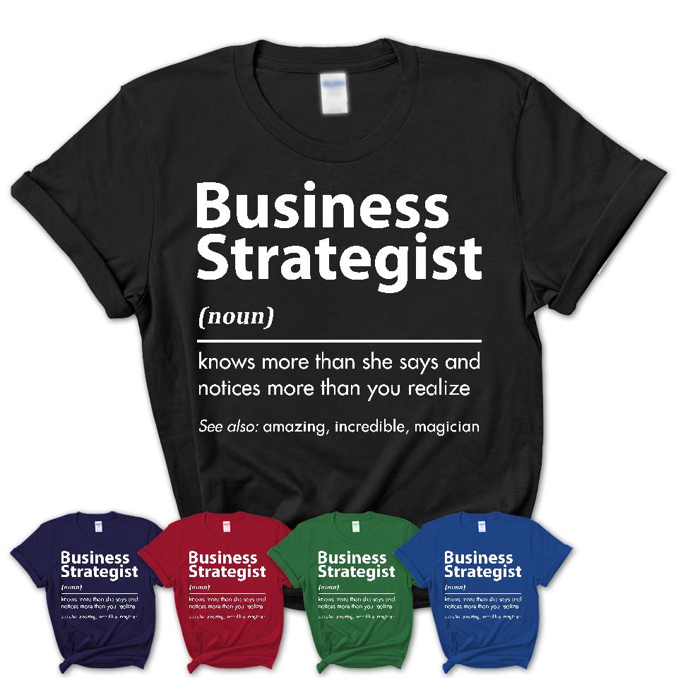Funny Business Strategist Definition Shirt, New Job Gift for Business Strategist, Coworker Gift Idea