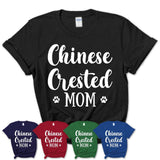 Funny Chinese Crested Tshirt, Gift for Chinese Crested Lovers, Chinese Crested Mom Shirt, Dog Mama Shirt
