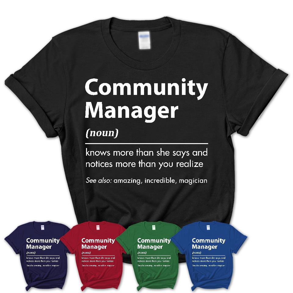 Funny Community Manager Definition Shirt, New Job Gift for Community Manager, Coworker Gift Idea