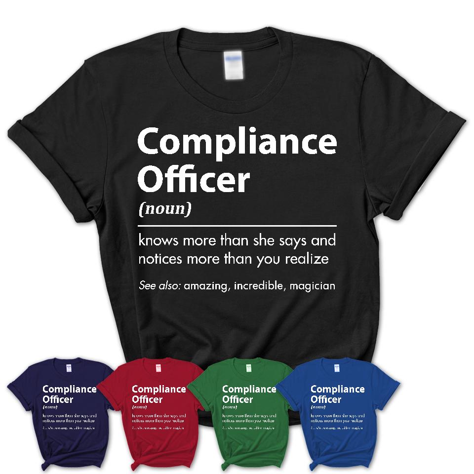 Funny Compliance Officer Definition Shirt, New Job Gift for Compliance Officer, Coworker Gift Idea