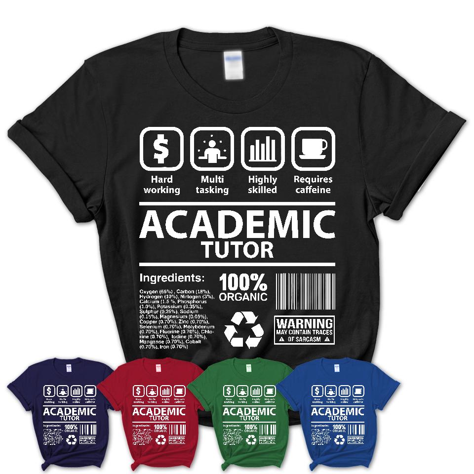 Funny Coworker Gift Idea Sarcasm Academic Tutor Uniform TShirt