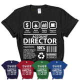 Funny Coworker Gift Idea Sarcasm Account Director Uniform TShirt