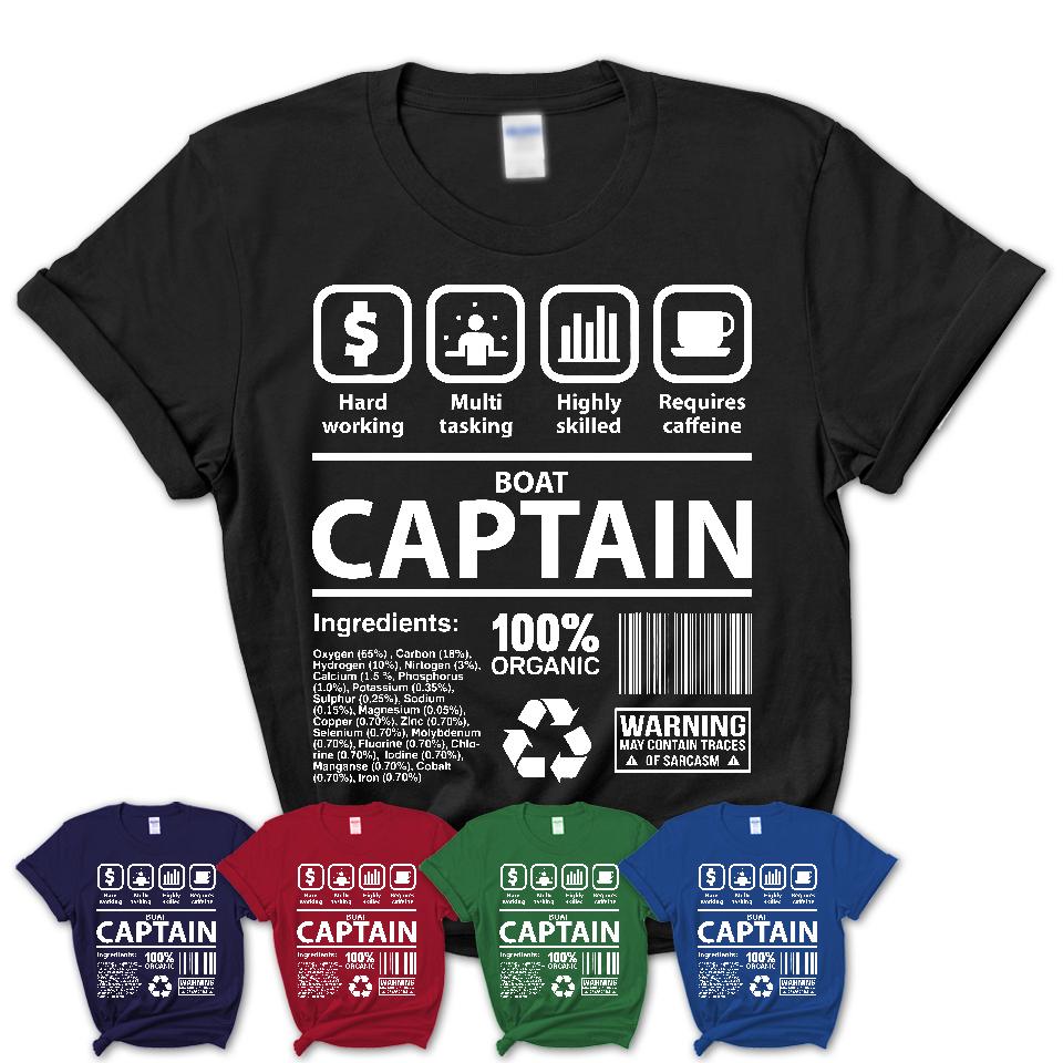 Funny Coworker Gift Idea Sarcasm Boat Captain Uniform TShirt