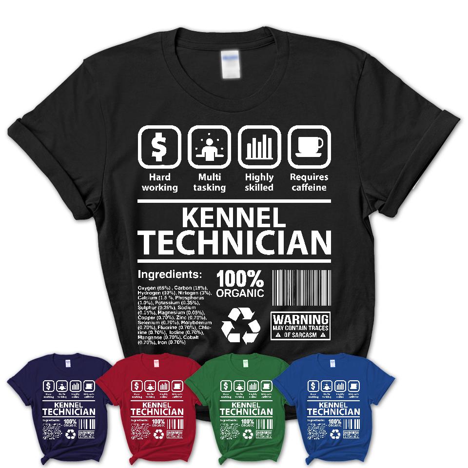 Funny Coworker Gift Idea Sarcasm Kennel Technician Uniform TShirt