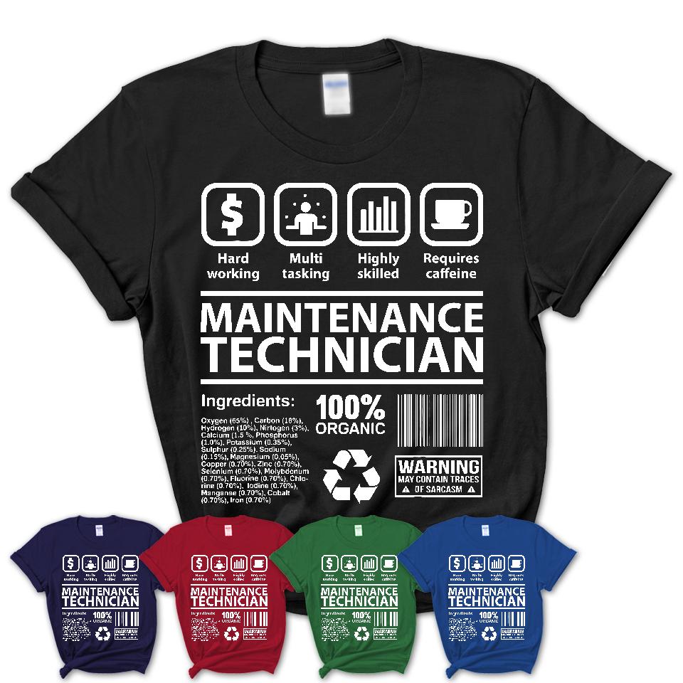 Funny Coworker Gift Idea Sarcasm Maintenance Technician Uniform TShirt