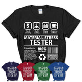 Funny Coworker Gift Idea Sarcasm Material Stress Tester Uniform TShirt, Profession Shirt, Office Gift