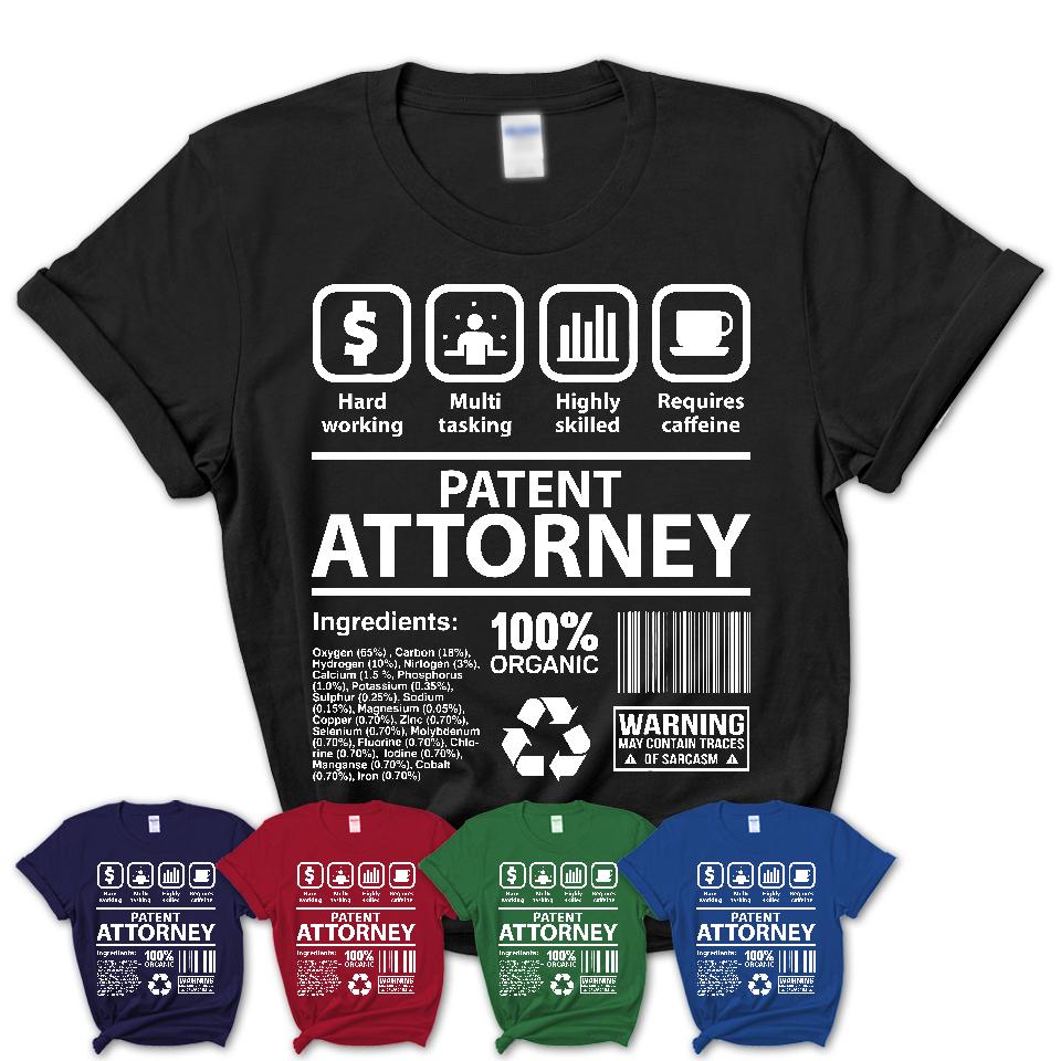 Funny Coworker Gift Idea Sarcasm Patent Attorney Uniform TShirt