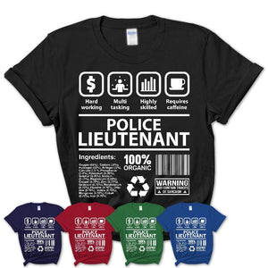 Funny Coworker Gift Idea Sarcasm Police Lieutenant Uniform TShirt