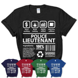 Funny Coworker Gift Idea Sarcasm Police Lieutenant Uniform TShirt