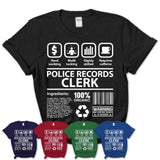 Funny Coworker Gift Idea Sarcasm Police Records Clerk Uniform TShirt, Profession Shirt, Office Gift
