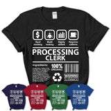 Funny Coworker Gift Idea Sarcasm Processing Clerk Uniform TShirt