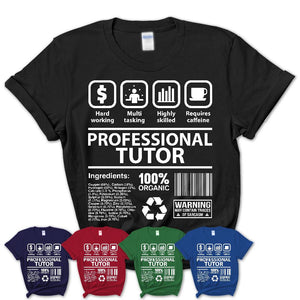 Funny Coworker Gift Idea Sarcasm Professional Tutor Uniform TShirt