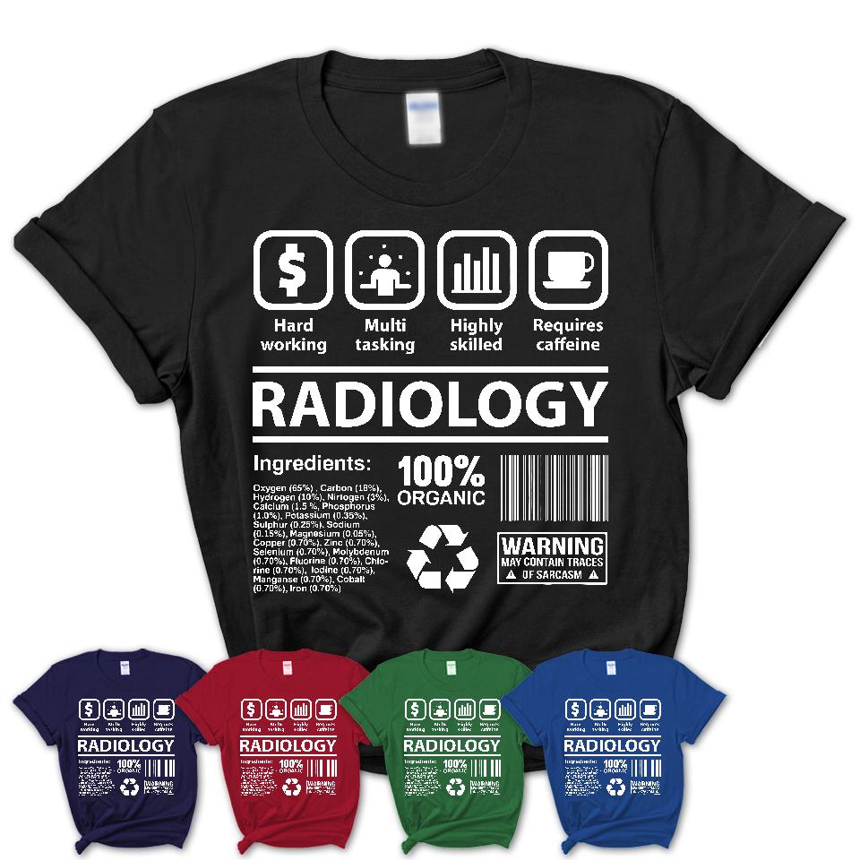 Funny Coworker Gift Idea Sarcasm Radiology Uniform TShirt