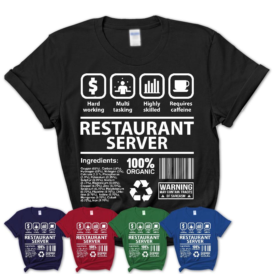Funny Coworker Gift Idea Sarcasm Restaurant Server Uniform TShirt