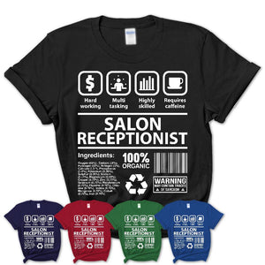 Funny Coworker Gift Idea Sarcasm Salon Receptionist Uniform TShirt