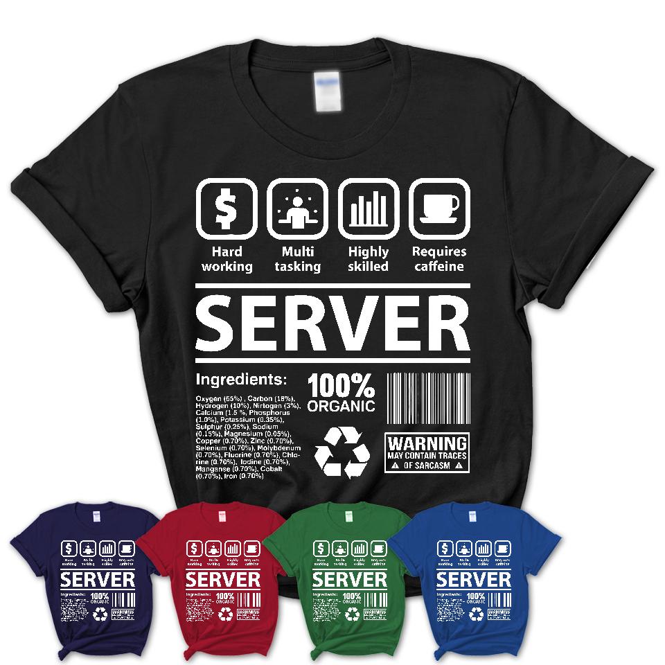 Funny Coworker Gift Idea Sarcasm Server Uniform TShirt