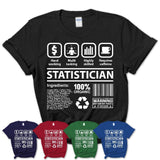 Funny Coworker Gift Idea Sarcasm Statistician Uniform TShirt