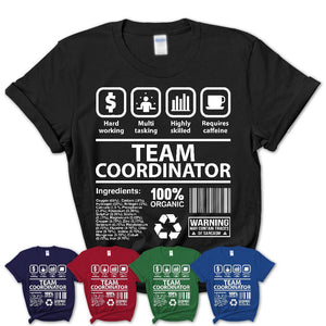 Funny Coworker Gift Idea Sarcasm Team Coordinator Uniform TShirt