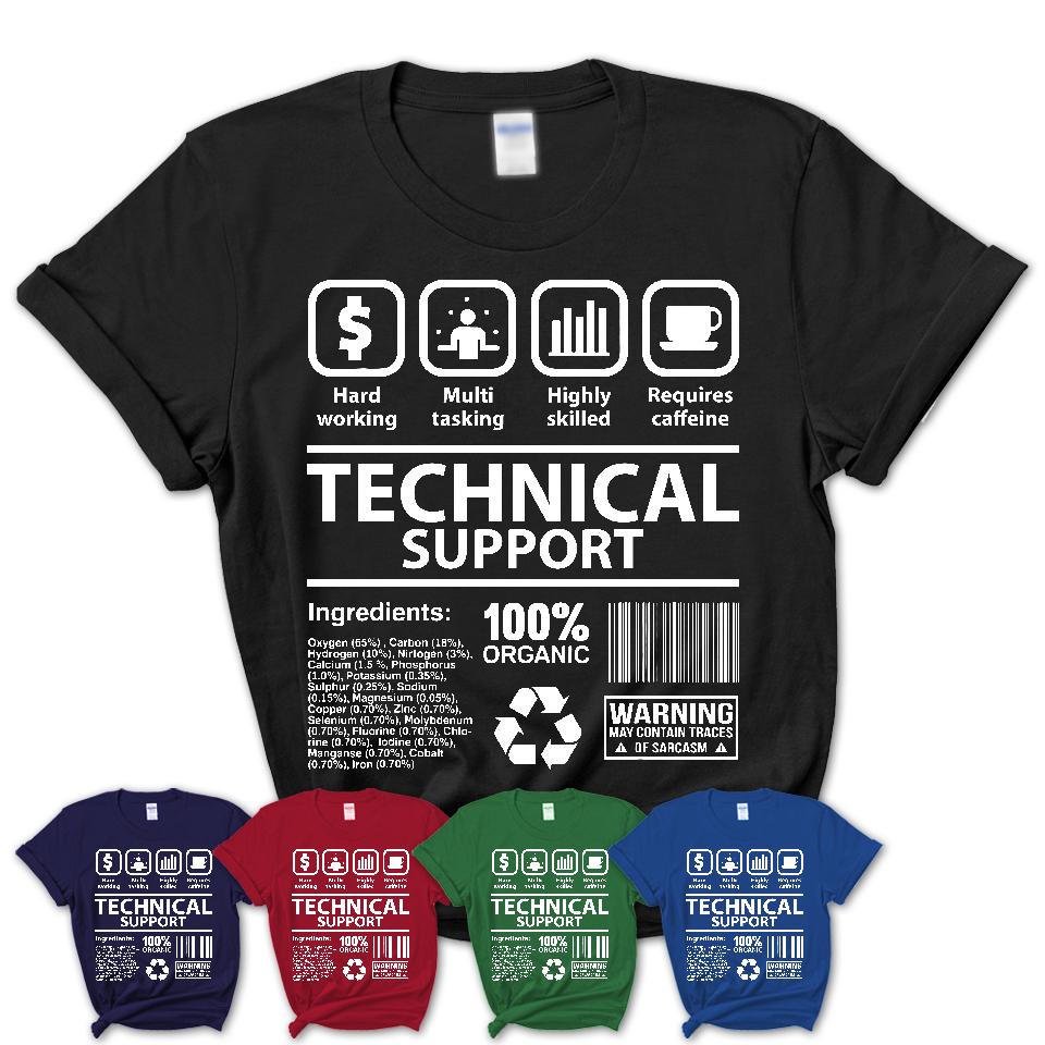 Funny Coworker Gift Idea Sarcasm Technical Support Uniform TShirt