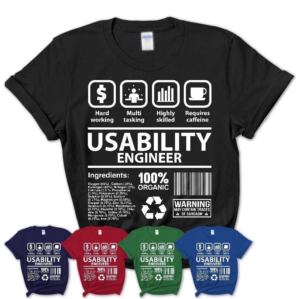 Funny Coworker Gift Idea Sarcasm Usability Engineer Uniform TShirt