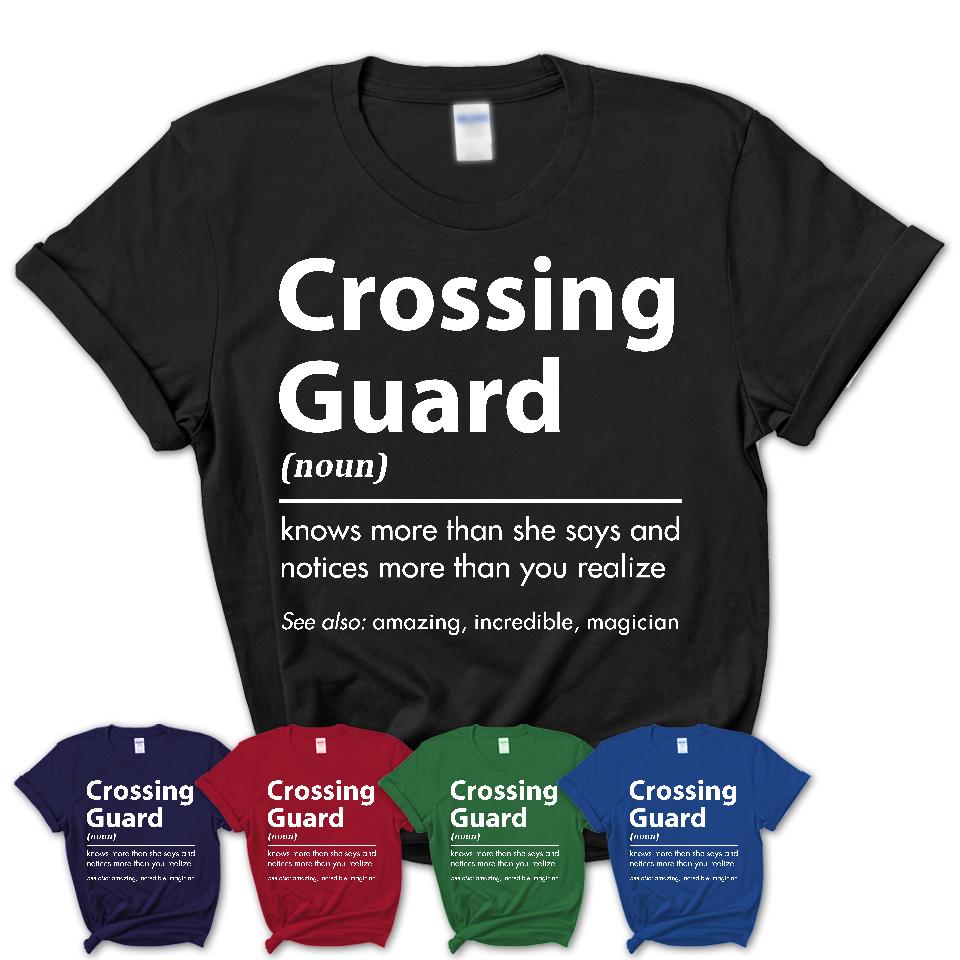 Funny Crossing Guard Definition Shirt, New Job Gift for Crossing Guard, Coworker Gift Idea