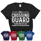 Funny Crossing Guard Never Wrong T-Shirt, New Job Gift for Coworker