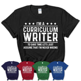 Funny Curriculum Writer Never Wrong T-Shirt, New Job Gift for Coworker