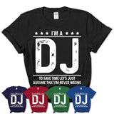 Funny DJ Never Wrong T-Shirt, New Job Gift for Coworker