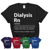 Funny Dialysis Rn Definition Shirt, New Job Gift for Dialysis Rn, Coworker Gift Idea