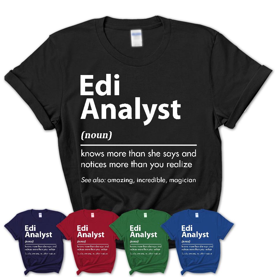 Funny Edi Analyst Definition Shirt, New Job Gift for Edi Analyst, Coworker Gift Idea
