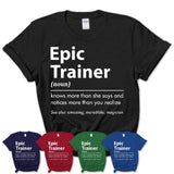 Funny Epic Trainer Definition Shirt, New Job Gift for Epic Trainer, Coworker Gift Idea