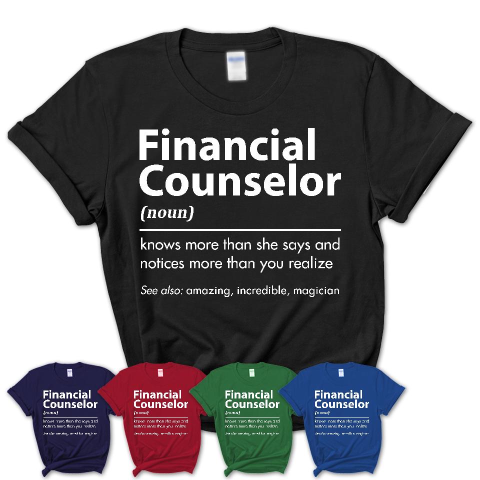 Funny Financial Counselor Definition Shirt, New Job Gift for Financial Counselor, Coworker Gift Idea