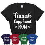 Funny Finnish Lapphund Tshirt, Gift for Finnish Lapphund Lovers, Finnish Lapphund Mom Shirt, Dog Mama Shirt