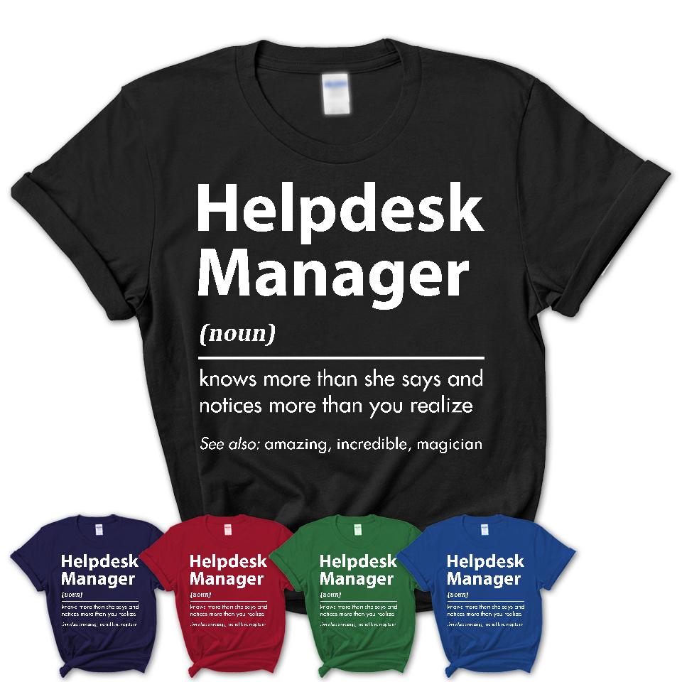 Funny Helpdesk Manager Definition Shirt, New Job Gift for Helpdesk Manager, Coworker Gift Idea