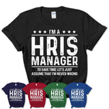 Funny Hris Manager Never Wrong T-Shirt, New Job Gift for Coworker