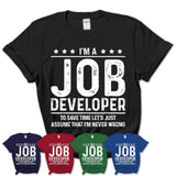Funny Job Developer Never Wrong T-Shirt, New Job Gift for Coworker