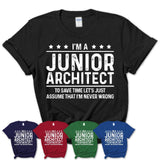 Funny Junior Architect Never Wrong T-Shirt, New Job Gift for Coworker