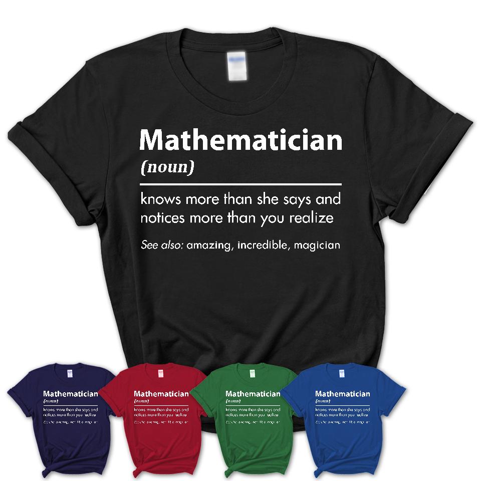 Funny Mathematician Definition Shirt, New Job Gift for Mathematician, Coworker Gift Idea