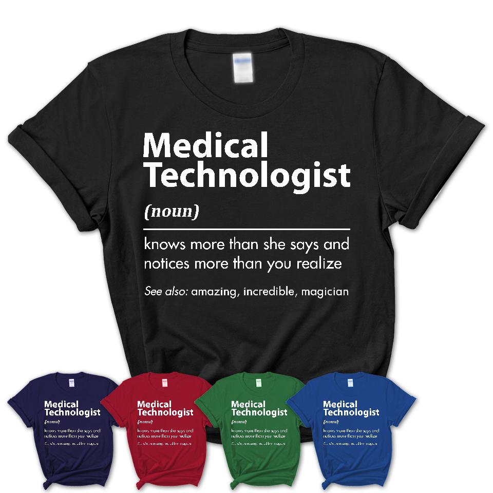 Funny Medical Technologist Definition Shirt, New Job Gift for Medical Technologist, Coworker Gift Idea