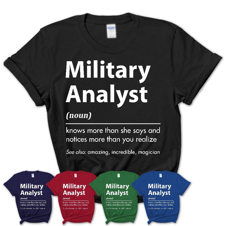 Funny Military Analyst Definition Shirt, New Job Gift for Military Analyst, Coworker Gift Idea